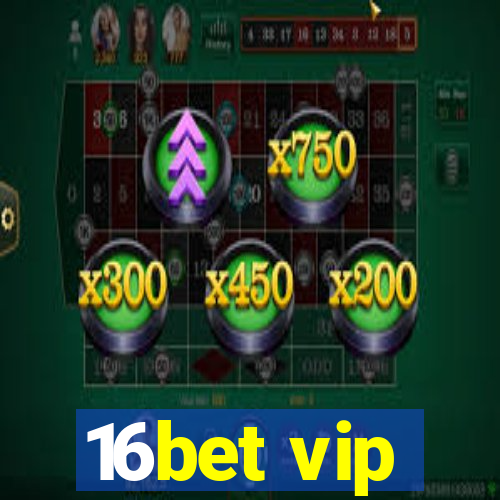 16bet vip